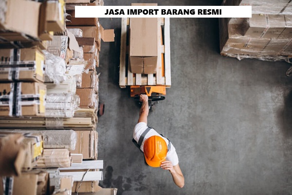 Jasa Import Barang Resmi