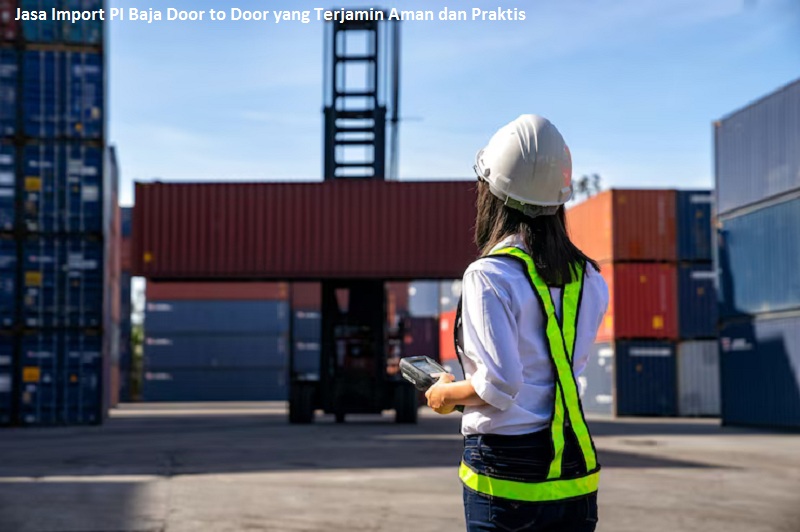 Jasa Import PI Baja Door to Door